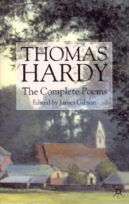 Thomas Hardy: The Complete Poems