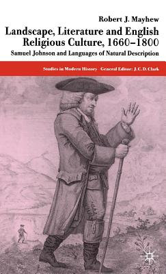 Landscape, Literature and English Religious Culture, 1660-1800