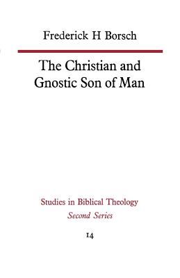 The Christian and Gnostic Son of Man