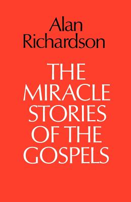 The Miracle Stories of the Gospels