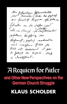 A Requiem for Hitler and Other New Perspectives on the German Church Struggle