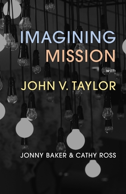 Imagining Mission with John V. Taylor