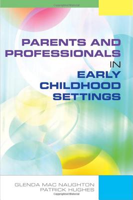 Parents and Professionals in Early Childhood Settings