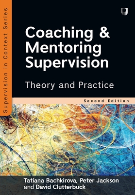 Coaching and Mentoring Supervision: Theory and Practice, 2e