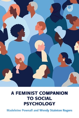 A Feminist Companion to Social Psychology