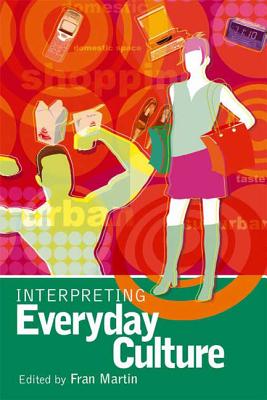 Interpreting Everyday Culture