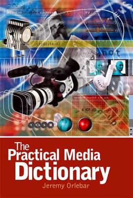 The Practical Media Dictionary