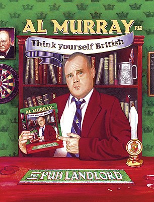 Al Murray The Pub Landlord Says Think Yourself British