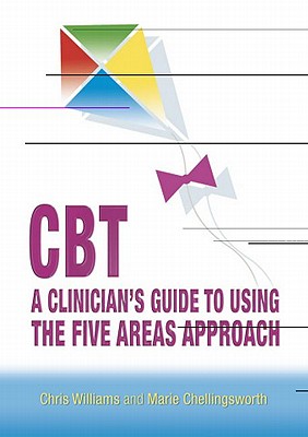 CBT: A Clinician's Guide to Using the Five Areas Approach