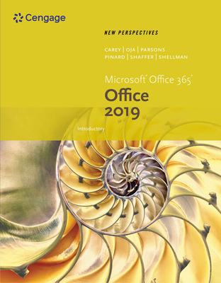 New Perspectives Microsoft (R)Office 365 & Office 2019 Introductory