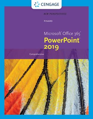 New Perspectives Microsoft (R)Office 365 & PowerPoint (R) 2019 Comprehensive