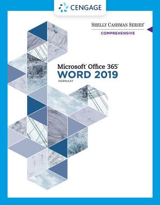 Shelly Cashman Series (R) Microsoft (R) Office 365 (R) & Word 2019 Comprehensive