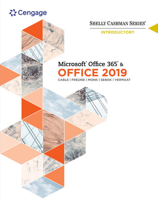 Shelly Cashman Series Microsoft (R)Office 365 & Office 2019 Introductory