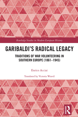 Garibaldi’s Radical Legacy