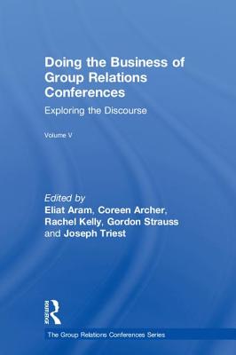 Doing the Business of Group Relations Conferences