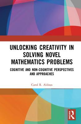 Unlocking Creativity in Solving Novel Mathematics Problems