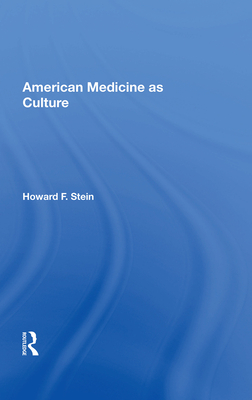 American Medicine as Culture