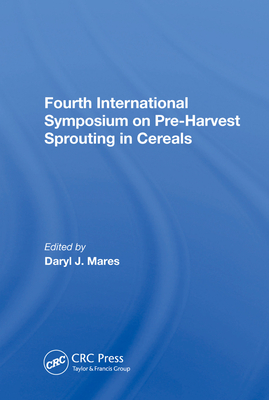 Fourth International Symposium On Pre-harvest Sprouting In Cereals