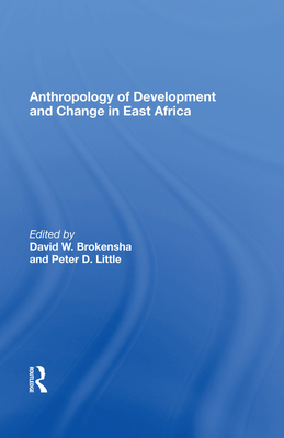 Anthropology Of Development And Change In East Africa