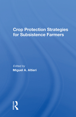 Crop Protection Strategies For Subsistence Farmers