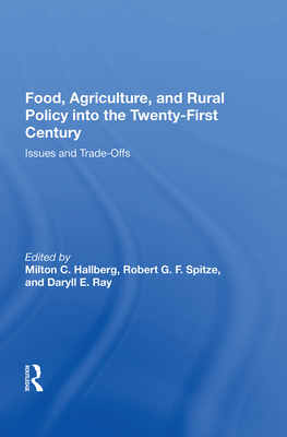 Food, Agriculture, and Rural Policy into the Twenty-First Century