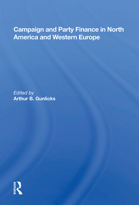 Campaign and Party Finance in North America and Western Europe