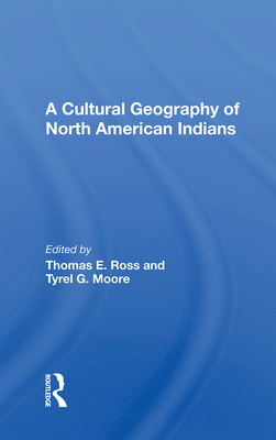 A Cultural Geography Of North American Indians