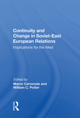 Continuity and Change in Soviet-East European Relations