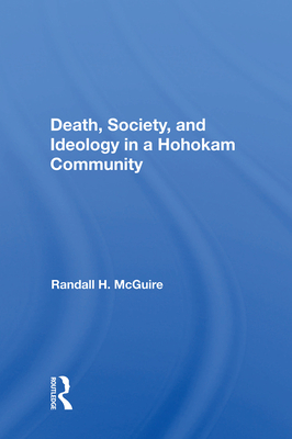 Death, Society, And Ideology In A Hohokam Community