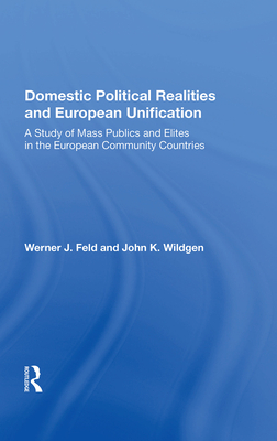 Domestic Political Realities and European Unification