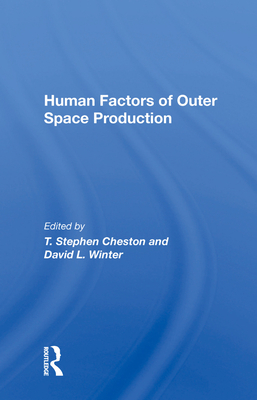 Human Factors Of Outer Space Production