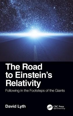 The Road to Einstein''s Relativity
