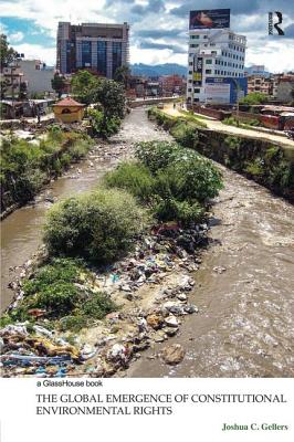 The Global Emergence of Constitutional Environmental Rights