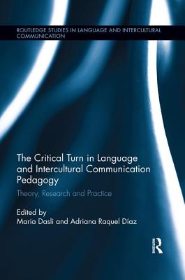 The Critical Turn in Language and Intercultural Communication Pedagogy