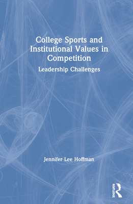 College Sports and Institutional Values in Competition