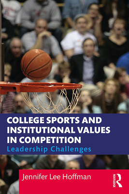 College Sports and Institutional Values in Competition