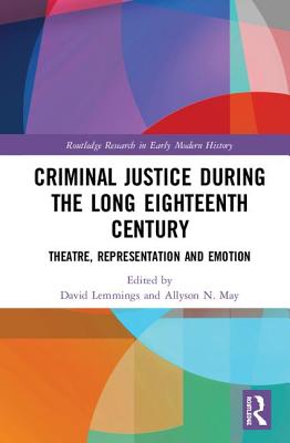 Criminal Justice During the Long Eighteenth Century