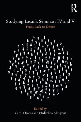 Studying Lacan's Seminars IV and V