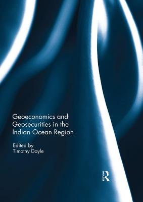 Geo-economics and Geo-securities in the Indian Ocean Region