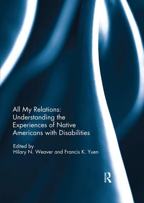 All My Relations: Understanding the Experiences of Native Americans with Disabilities