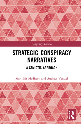 Strategic Conspiracy Narratives