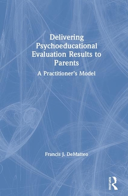 Delivering Psycho-educational Evaluation Results to Parents