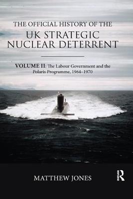 The Official History of the UK Strategic Nuclear Deterrent