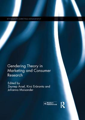 Gendering Theory in Marketing and Consumer Research