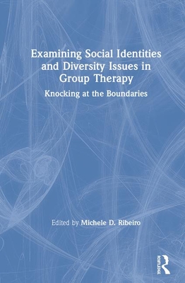 Examining Social Identities and Diversity Issues in Group Therapy