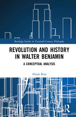 Revolution and History in Walter Benjamin