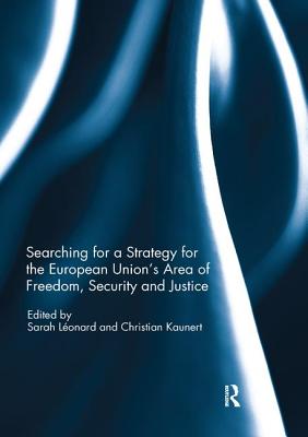 Searching for a Strategy for the European Union's Area of Freedom, Security and Justice