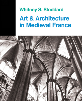 Art And Architecture In Medieval France