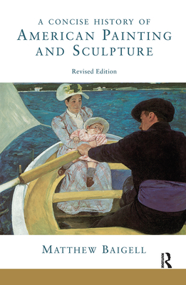 A Concise History Of American Painting And Sculpture