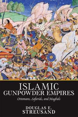 Islamic Gunpowder Empires